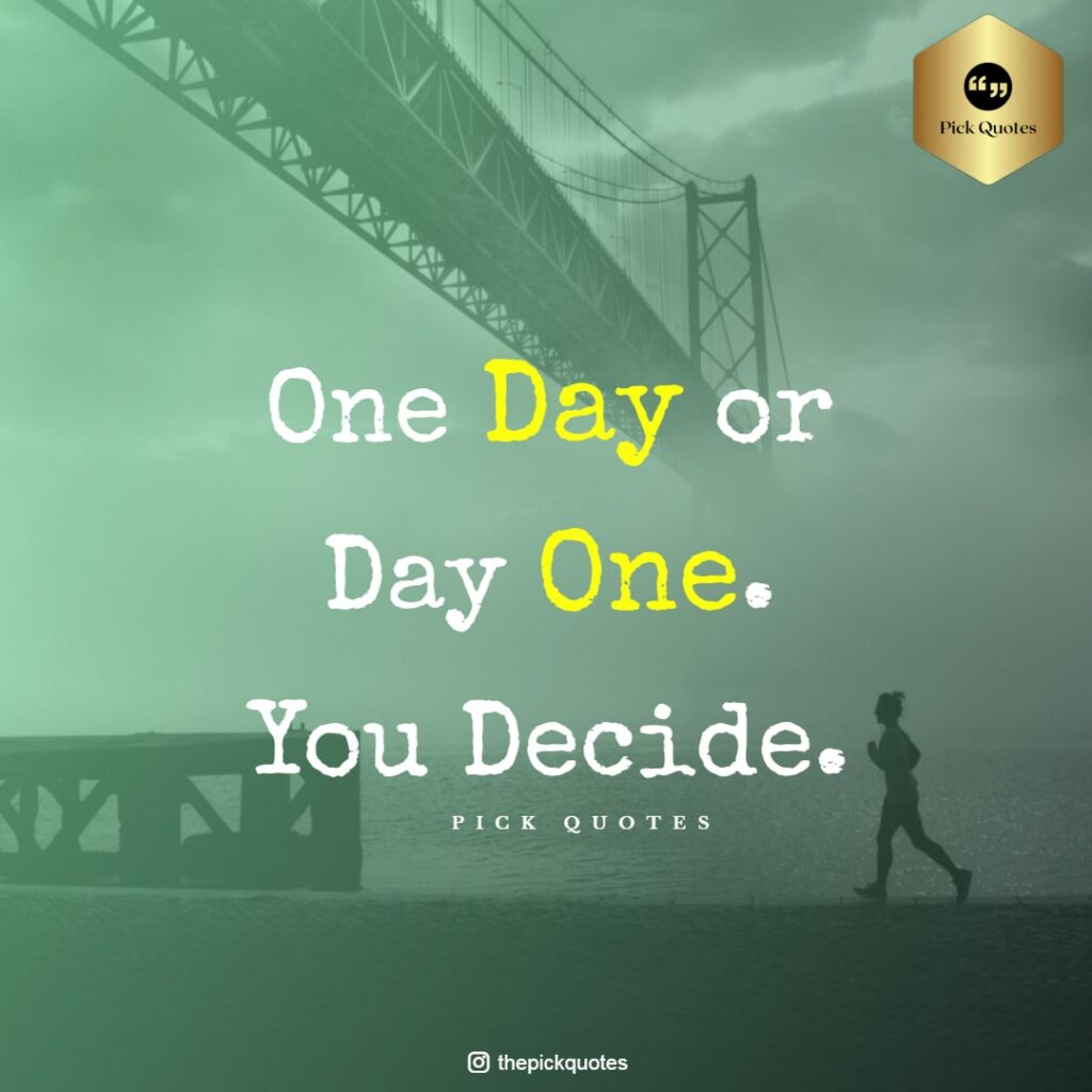 one day or day one quote